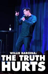 Willie Barcena: The Truth Hurts poster