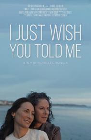 I Just Wish You Told Me poster